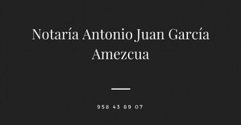 Notaría Antonio Juan García Amezcua